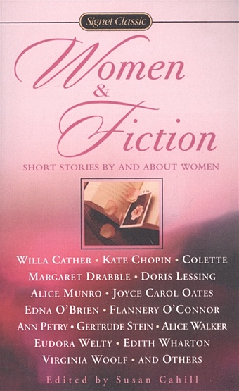 Cather W., Chopin K., Colette, Drabble M. и др. Women and Fiction