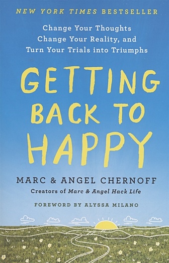 Chernoff M., Chernoff A. Getting Back to Happy : Change Your Thoughts, Change Your Reality, and Turn Your Trials into Triumphs affordable purchase of cosmetics personal care and daily necessities