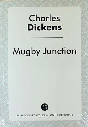 Dickens C. Mugby Junction dickens charles halliday andrew collins charles mugby junction
