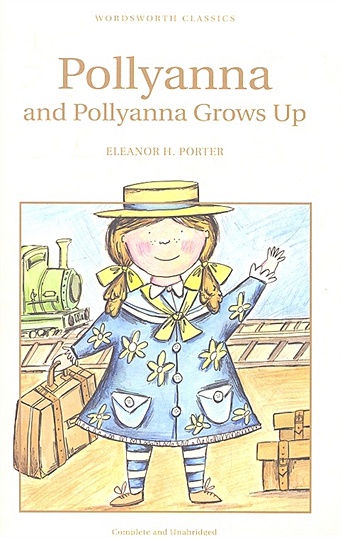 Porter E. Pollyanna & Pollyanna Grows Up porter e pollyanna grows up