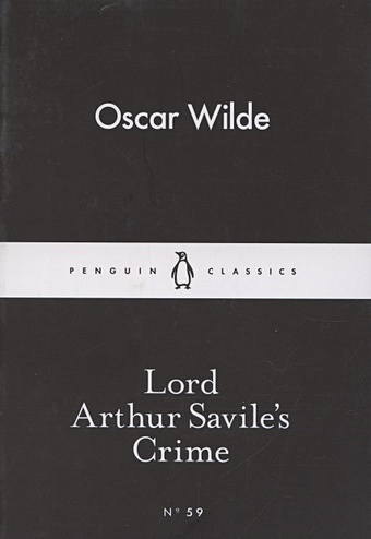 Wilde O. Lord Arthur Savile s Crime wilde oscar de profundis and other prison writings