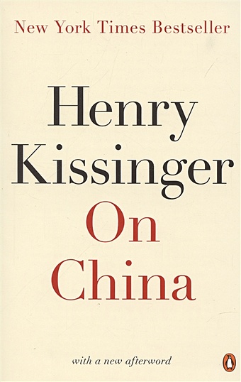 ferguson n kissinger 1923 1968 the idealist Kissinger H. On China