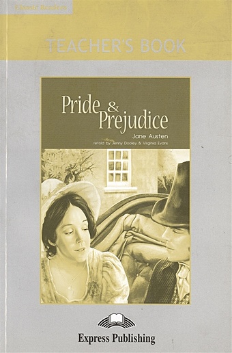 Austen J. Pride & Prejudice. Teacher s Book цена и фото