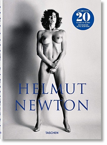 Helmut Newton: Celebrating 20 Years of Sumo ньютон дж helmut newton a gun for hire