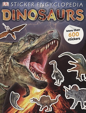 Stanford O. (ред.) Sticker Encyclopedia Dinosaurs. More tham 600 stickers the ultimate dinosaur glow in the dark sticker book
