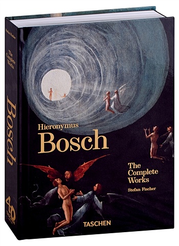 Fischer S. Hieronymus Bosch. The Complete Works. 40th Edition schutze s caravaggio the complete works 40th anniversary edition