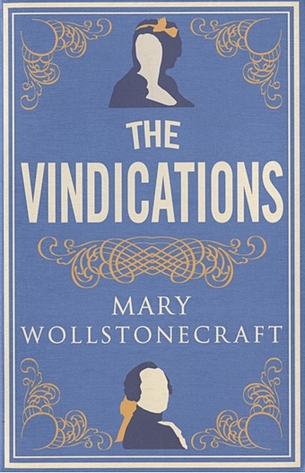 Wollstonecraft M. The Vindications