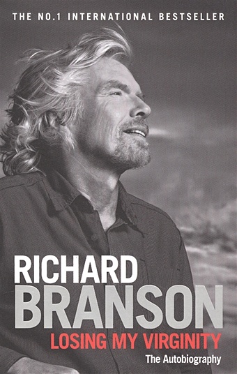 Branson R. Losing My Virginity branson richard finding my virginity new autobiography