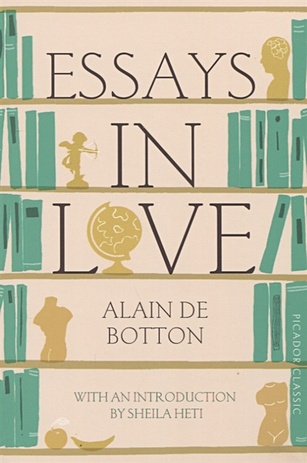 Botton A. Essays In Love de botton alain the consolations of philosophy