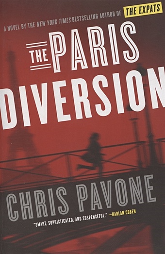 Pavone C. The Paris Diversion. A Novel the paris diversion a novel