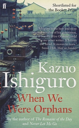 Ishiguro K. When We Were Orphans kazuo ishiguro when we were orphans