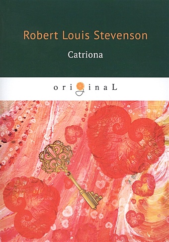Stevenson R. Catriona = Катриона: на англ.яз clarke catriona london