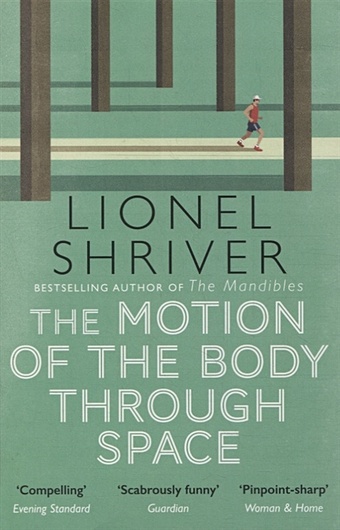 Shriver L. Motion Of Body Through Space shriver lionel the post birthday world
