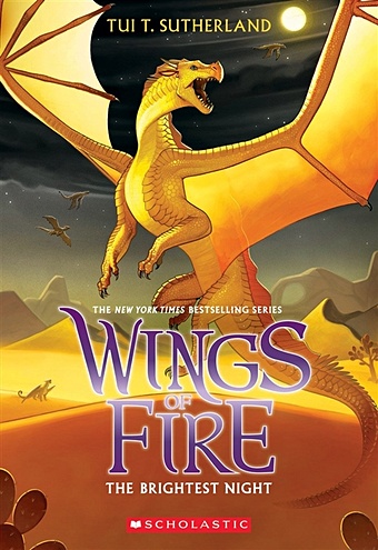 Sutherland T. Wings of Fire. Book 5. The Brightest Night sutherland tui t wings of fire the winglets quartet