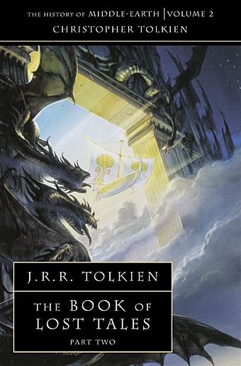tolkien j the fall of gondolin Tolkien J. The Book of Lost Tales. Part two
