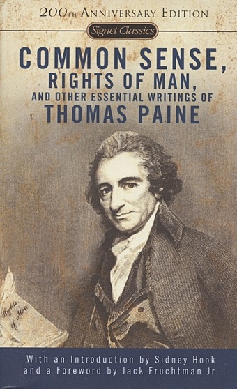 Paine T. Common Sense, The Rights Of Man And Other Essential Writings paine thomas common sense