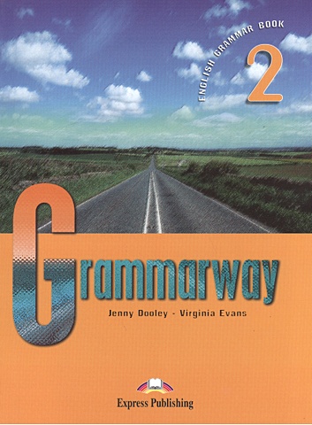 Evans V., Dooley J. Grammarway 2. English Grammar Book. Учебник