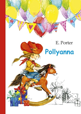 porter e pollyanna Porter E. Pollyanna = Поллианна: роман на англ.яз