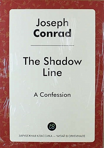 conrad j the shadow line теневая линия роман на англ яз Conrad J. The Shadow Line