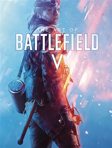 DICE The Art Of Battlefield V цена и фото