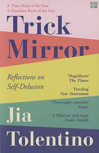 цена Tolentino J. Trick Mirror: Reflections on Self-Delusion