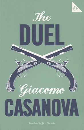 Casanova G. The Duel casanova giacomo trollope anthony boito camillo venice stories