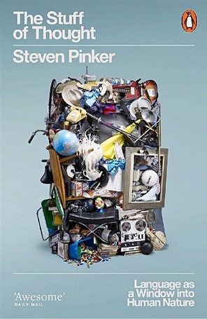 Pinker S. The Stuff of Thought pinker steven rationality what it is why it seems scarce why it matters