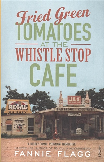 Flagg F. Fried Green Tomatoes at the Whistle Stop Cafe уортон эдит sanctuary and the long run святилище на англ яз