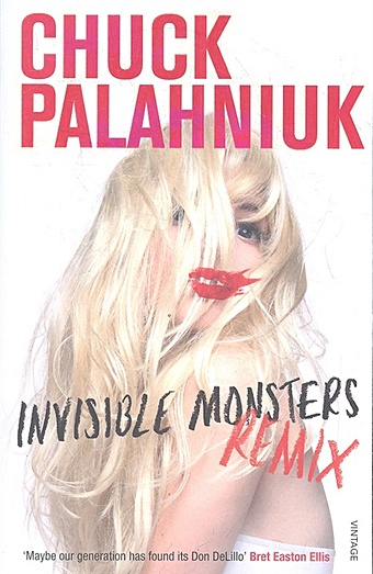 Palahniuk C. Invisible Monsters Remix palahniuk chuck invisible monsters