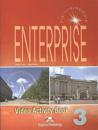 цена Evans V., Dooley J. Enterprise 3. Video Activity Book. Pre-Intermediate. Рабочая тетрадь к видеокурсу