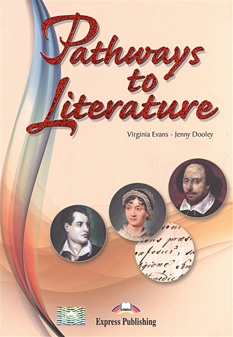 Dooley J., Evans V. Pathways to Literature. Student s Book pathways to literature teacher s book