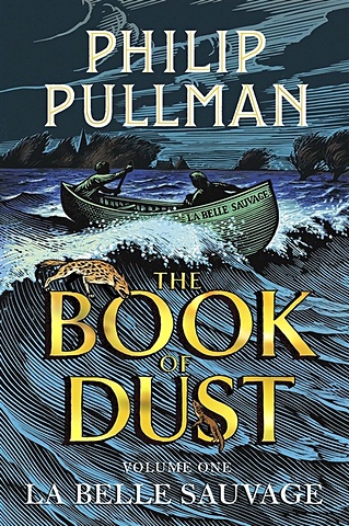 Pullman Ph. La Belle Sauvage: The Book of Dust. Volume One malcolm jahnna n the emerald princess plays a trick