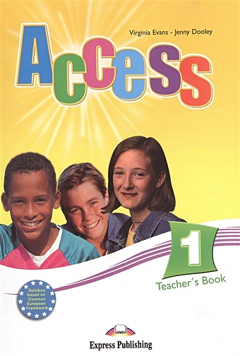 Evans V., Dooley J. Access 1. Teacher s Book dooley j evans v access 4 student s book