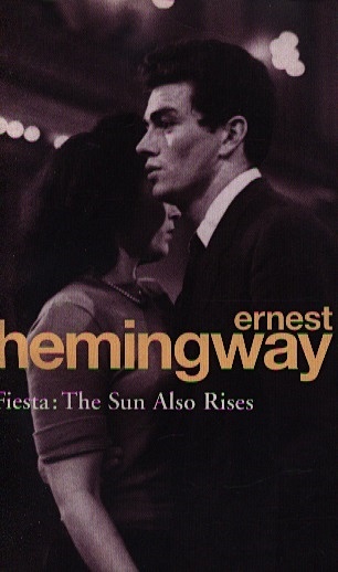 Hemingway E. Fiesta The Sun Also Rises (мягк). Hemingway E. (Логосфера)
