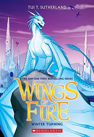Sutherland T. Wings of Fire. Book 7. Winter Turning sutherland t wings of fire book 10 darkness of dragons