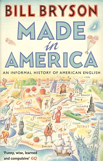 Bryson B. Made in America. An Informal History of American English bryson bill down under travels in a sunburned country