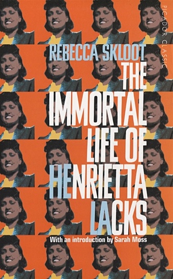 Skloot R. The Immortal Life of Henrietta Lack skloot r the immortal life of henrietta lack
