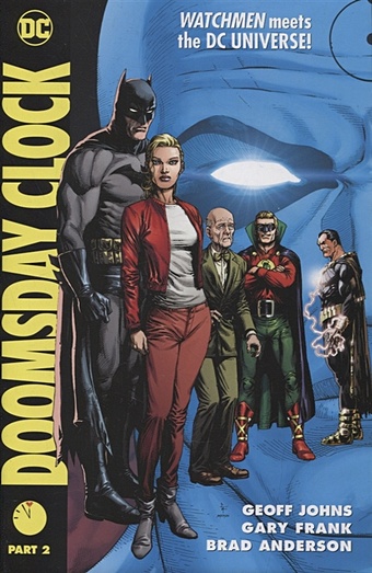 Johns G. Doomsday clock. Part 2 meltzer b johns g justice league of america the deluxe edition