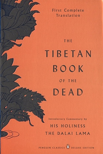 The Tibetan Book of the Dead the tibetan book of living and dying