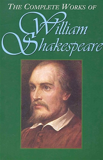 shakespeare william complete illustrated works of w shakespeare Shakespeare W. The Complete Works of William Shakespeare
