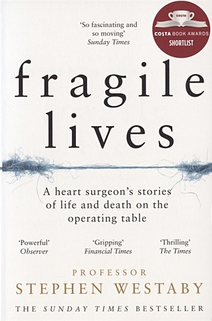 Westaby S. Fragile Lives jaouad s between two kingdoms a memoir of a life interrupted
