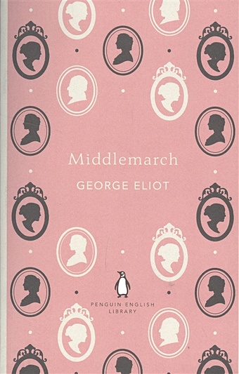 элиот джордж middlemarch мидлмарч роман на англ яз Элиот Джордж Middlemarch