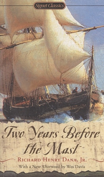 when the world shook being an account of the great adventure of bastin bickley and arbuthnot Dana R. Two Years Before The Mast
