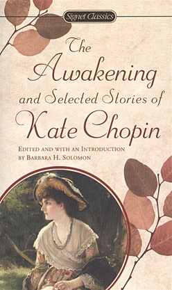 chopin kate the awakening Chopin K. The Awakening And Selected Stories of Kate Chopin