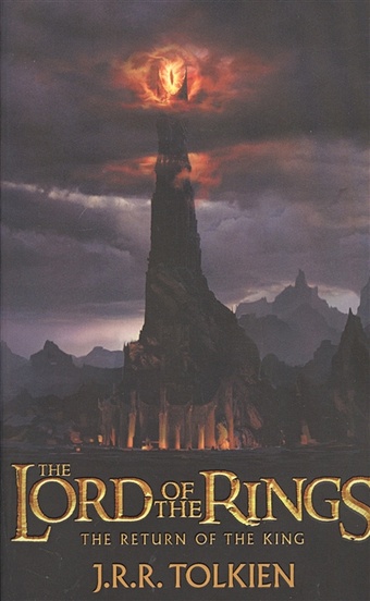 Tolkien J. The Return of the King. Being the third part of The Lord of the Rings tolkien j the return of the king