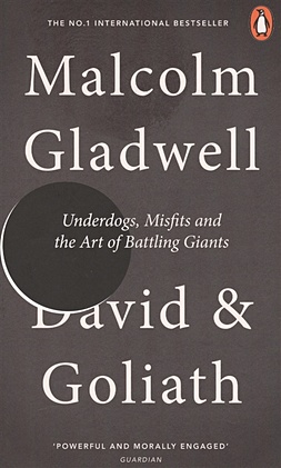 Gladwell M. David and Goliath: Underdogs, Misfits and the Art of Battling Giants thomson david the big screen the story of the movies and what they did to us