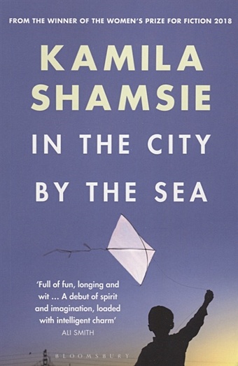 Shamsie K. In the City by the Sea shamsie k broken verses