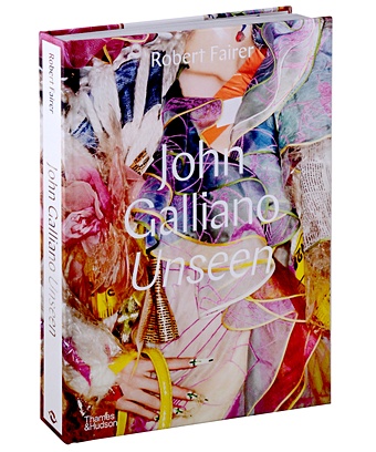 Фейрер Р. John Galliano: Unseen watt fiona fashion designer london collection