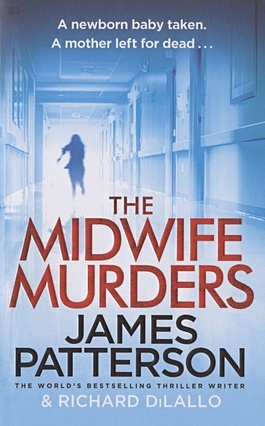 паттерсон джеймс the midwife murders Patterson J. The Midwife Murders