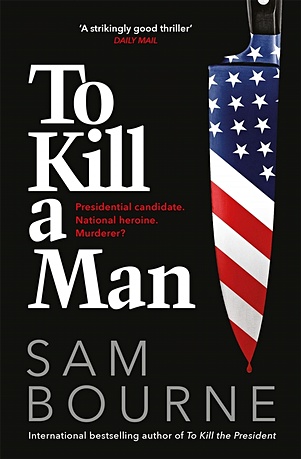 Bourne S. To Kill a Man to kill a man